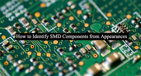 How To Identify SMD Components From Appearances Fast And Easy