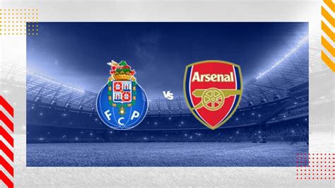 Porto vs Arsenal Prediction - Champions League - 21/02/2024