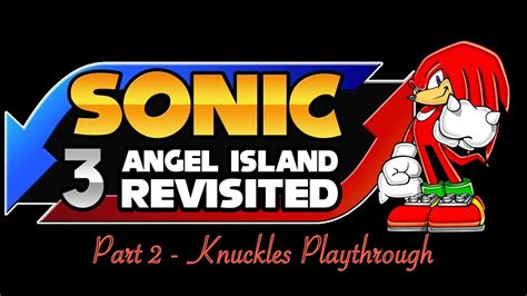 Long Play Retro Sonic K Air K Part Knuckles Playthrough