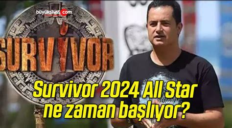 Survivor 2024 All Star ne zaman başlıyor Büyük Sivas Haber Sivas