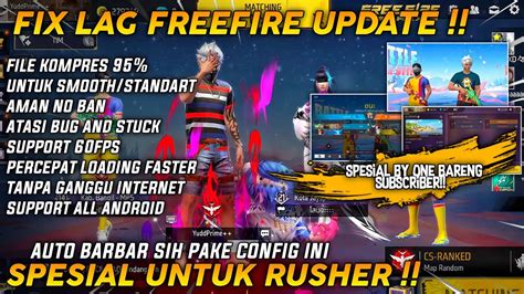 Update Terbaru Fix Lag Ff Ori Max Config Fix Lag Terbaru