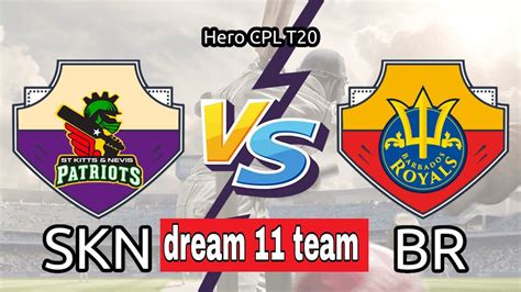 Skn Vs Br Dream Team Cpl Match Dream Team Skn Vs Br Br