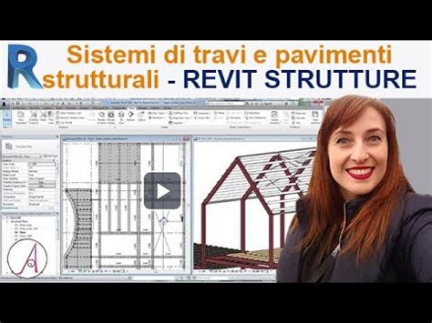 Sistemi Di Travi E Pavimenti Strutturali Revit Strutture Youtube