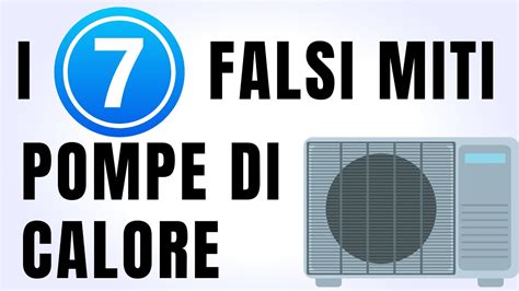 I Falsi Miti Da Sfatare Sulle Pompe Di Calore Scopriamo La Verit