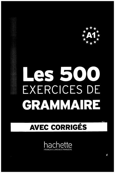 Hachette 500 exercices de grammaire a1 – Artofit