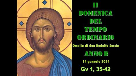 Domenica Del T O B Omelia Di Don Rodolfo Soccio Parrocchia San