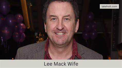 Lee Mack Wife, Know Everything About Lee Mack & His Wife! – Lake Holt