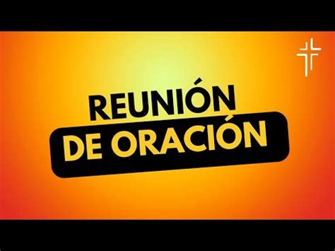 En Vivo Reunion De Oraci N El Encuentro Trist N Su Rez Youtube