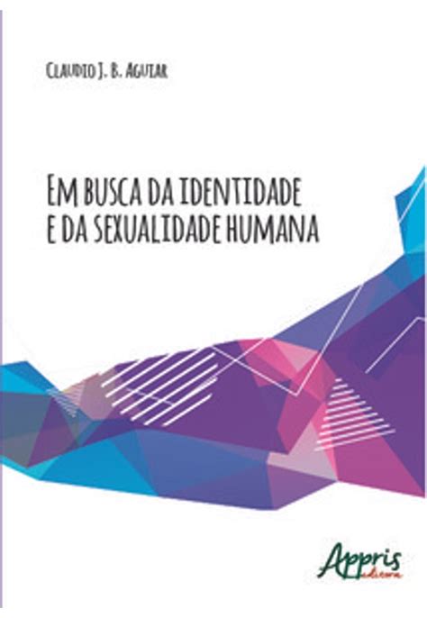 Em Busca Da Identidade E Da Sexualidade Humana Livraria Da Vila