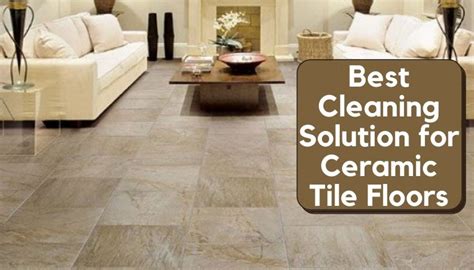 What Is The Best Cleaning Solution For Ceramic Tile Floors