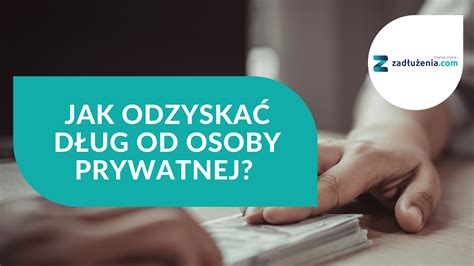 Jak odzyskać dług od osoby prywatnej Wszystkie możliwości