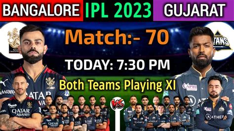 Ipl Match Bangalore Vs Gujarat Match Playing Gt Vs Rcb