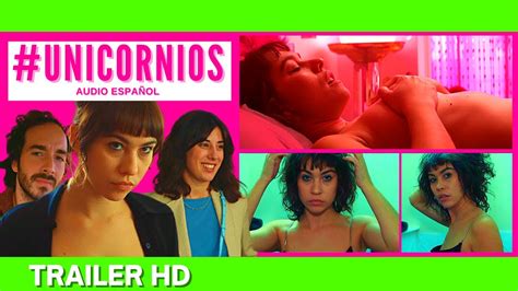 Unicornios Trailer Oficial Espa Oldrama Romanticogreta