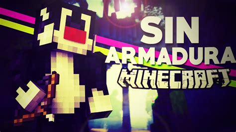 MINECRAFT SKYWARS RETO SIN ARMADURA 1 YouTube