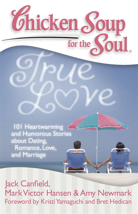 Chicken Soup For The Soul True Love Book By Jack Canfield Mark