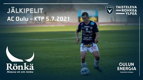 Acotv R Nk J Lkipelit Ac Oulu Ktp Veikkausliiga Youtube