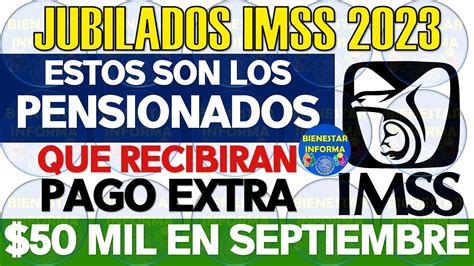 FECHA DEL PAGO EXTRA Jubilados Pensionados IMSS Reciben PAGO Extra