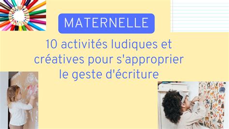 10 activités ludiques et créatives pour s approprier le geste d écriture