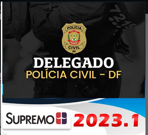 PC DF Delegado de Polícia Civil Distrito Federal 2023 Pré edital