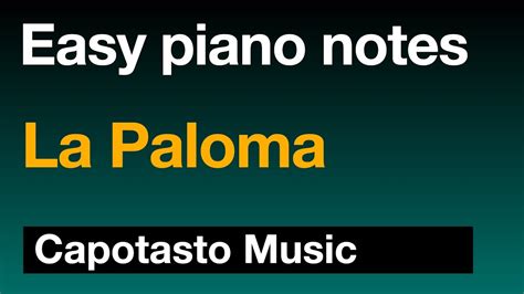 La Paloma - Piano sheet music easy | Capotasto Music Chords - Chordify