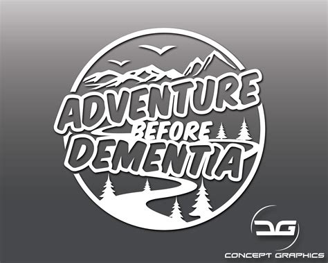 On An Adventure Before Dementia Funny Bumper Sticker Car Van Sticker