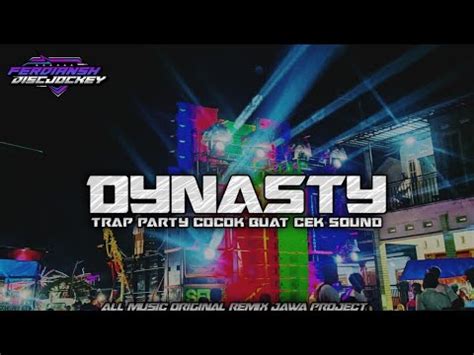 Dj Dynasty Trap Party Cocok Buat Cek Sound Ferdiansh Discjockey