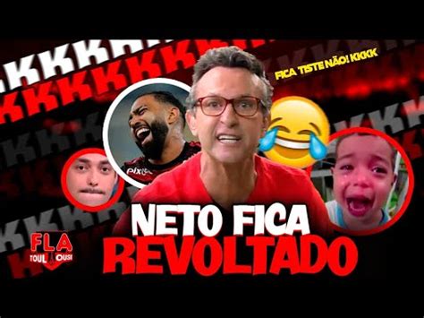 Neto Fica Revoltado Youtube