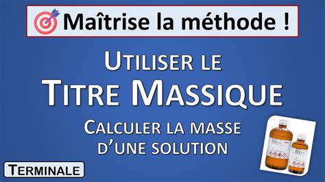 Utiliser Le Titre Massique Pour Calculer Une Masse Tle Physique