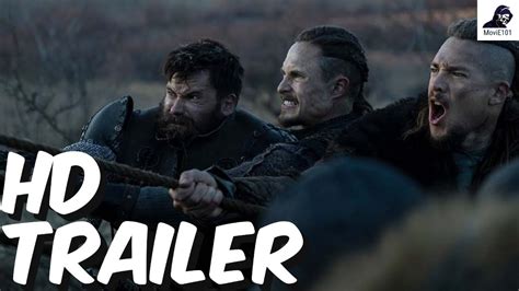 The Last Kingdom Seven Kings Must Die Official Trailer Alexander