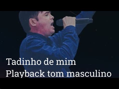 Tadinho de mim Playback mais baixo TOM MASCULINO sem vocal Canção e