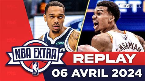 Replay Nba Extra 0604 Wemby Enfonce Les Pels Youtube