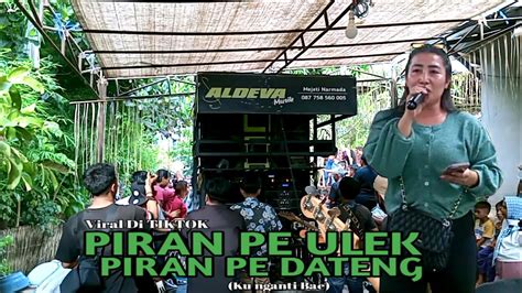 Piran Pe Ulek Piran Pe Dateng Ku Nganti Epe Bae Lagu Sasak Viral Di