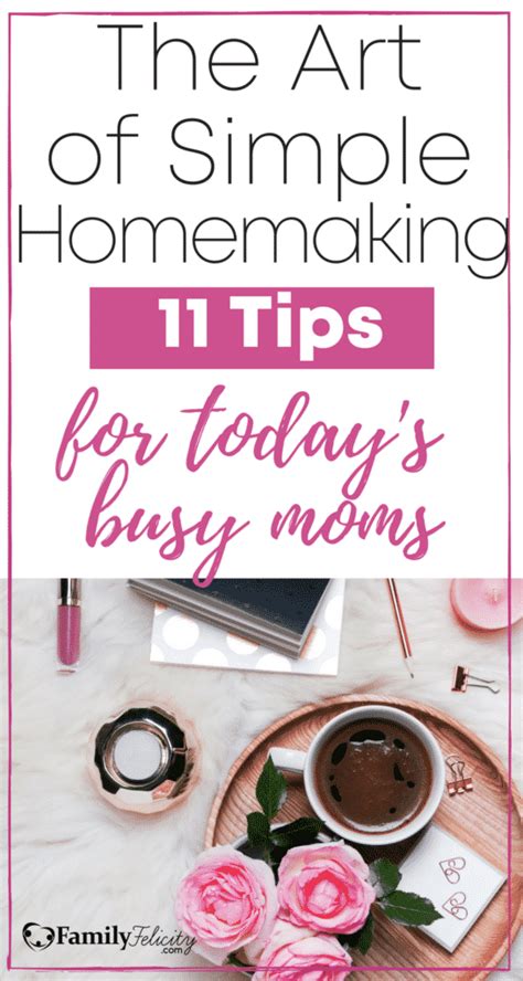 The Art Of Simple Homemaking 11 Practical Tips For Todays Busy Mom