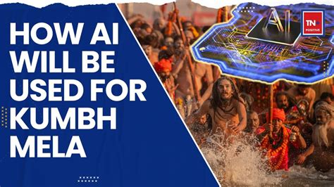 How Ai Will Be Used For Maha Kumbh Mela Prayagraj Uttar