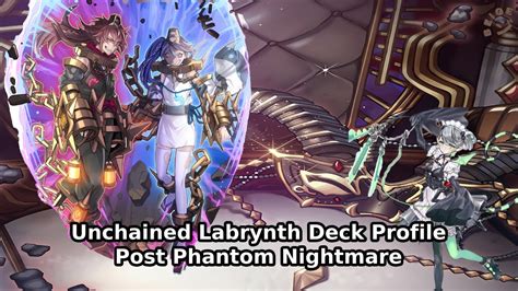 Unchained Labrynth Deck Profile Post Phni Youtube