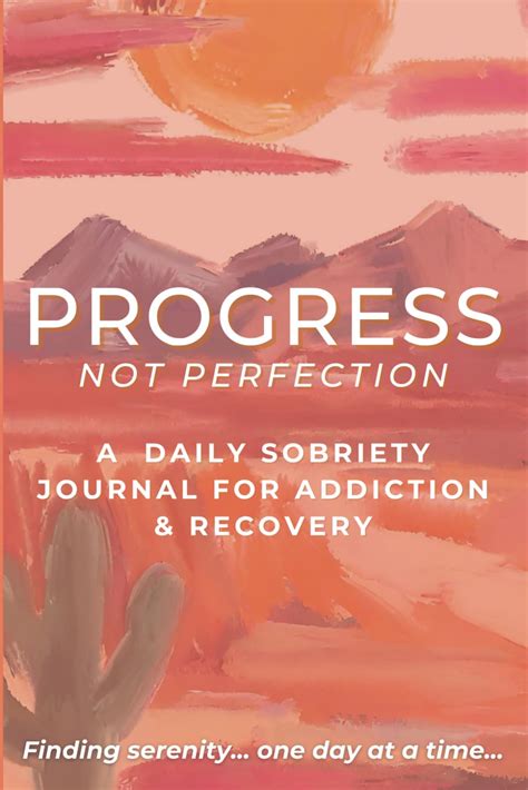 Progress Not Perfection A Daily Sobriety Journal For Addiction And