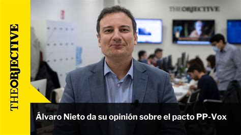 Lvaro Nieto Da Su Opini N Sobre El Pacto Pp Vox V Deo Dailymotion