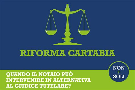 Riforma Cartabia Quando Il Notaio Pu Intervenire In Alternativa Al