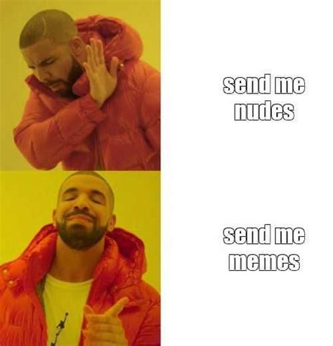 Send It Meme Discover More Interesting Drake Dudes Just Gonna Send