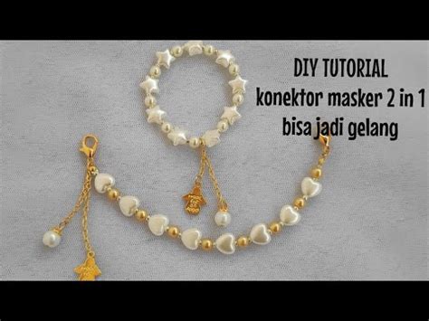 CARA BIKIN Konektor Masker MUTIARA 2 In 1 Bisa Jadi GELANG Strap Mask