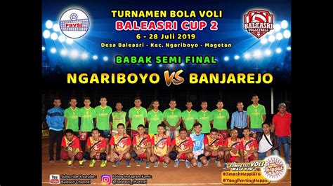 Ngariboyo Vs Banjarejo Babak Semi Final Turnamen Bola Voli Baleasri