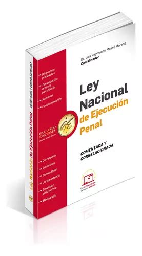 Ley Nacional De Ejecución Penal Comentada Y Correlacionada