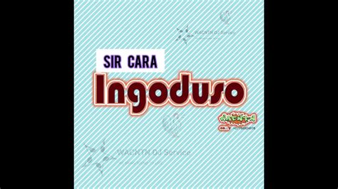 Sir Cara Ingoduso Yaz Uyandihlanyisa Official Audio YouTube