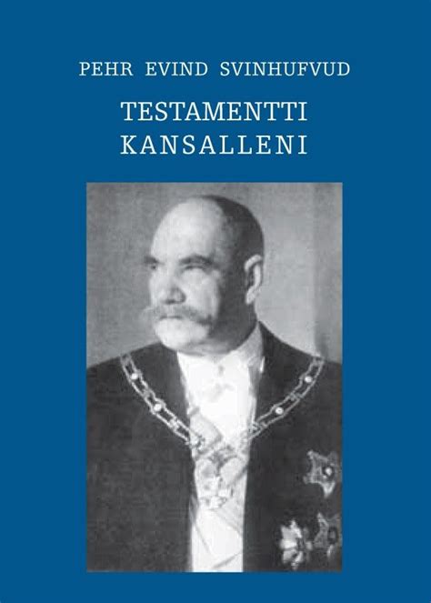 Pehr Evind Svinhufvud Testamentti Kansalleni Esittely