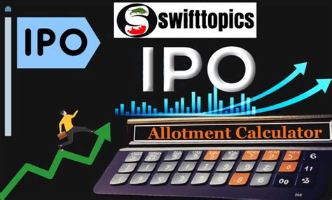 India's 1st IPO Allotment Calculator Presented by SwiftTopics: Explore ...