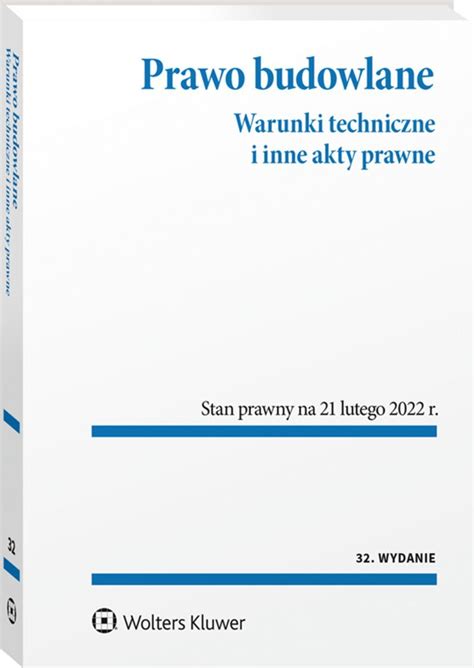 Prawo Budowlane Warunki Techniczne I Inne Akty Prawne Wydanie R