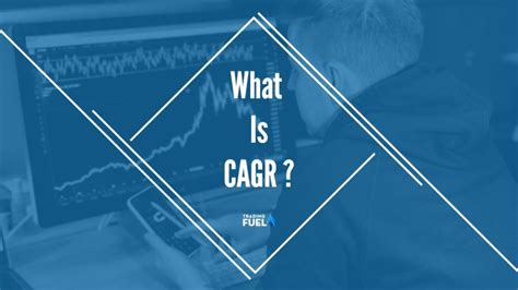 What Is CAGR And How It Works Compound Annual Growth Rate