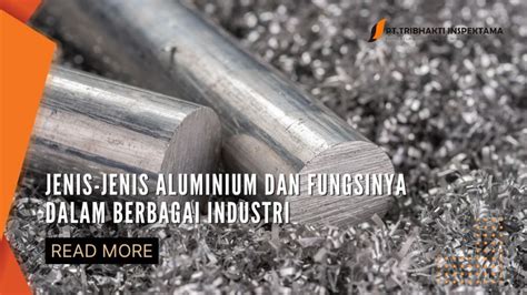 Jenis Jenis Aluminium Dan Fungsinya PT Tribhakti Inspektama