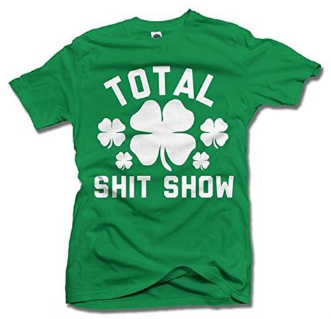 Am T Shirts 1 Oz Cotton Total Sh T Show St Patricks Day T Shirt Xl