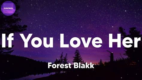 Forest Blakk If You Love Her Lyrics Youtube